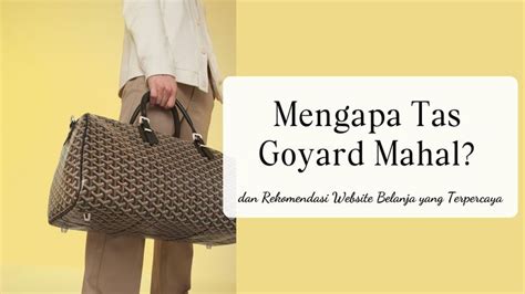 kenapa tas goyard mahal